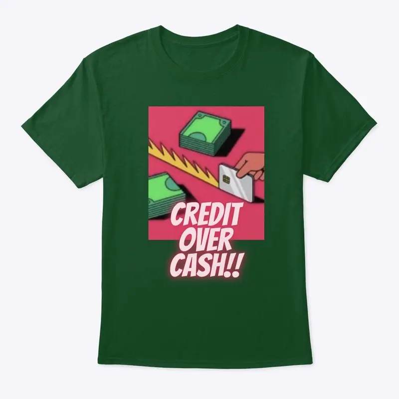 Credit Over Cash